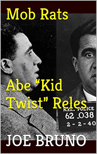 Mob Rats Abe "Kid Twist" Reles