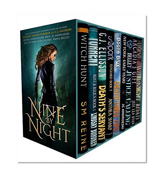 Nine by Night: A Multi-Author Urban Fantasy Bundle of Kickass Heroines, Adventure, & Magic