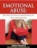 Emotional Abuse:: The Hidden War for Power and Control in Your Relationship (Healing Emotional Abuse Book 1)
