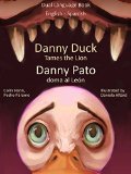 Learn Spanish: Spanish for kids. Danny Duck Tames the Lion - Danny Pato doma al LeÃ³n: Dual Language Book in Spanish and English (Study Spanish for Kids 1)