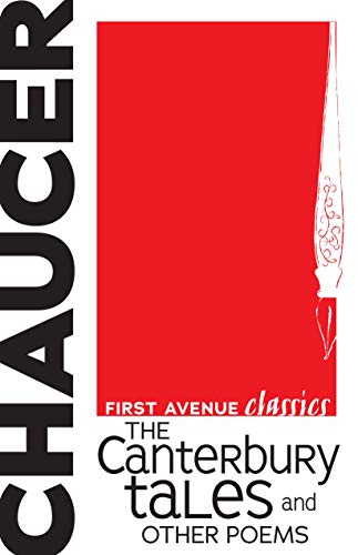 The Canterbury Tales and Other Poems (First Avenue Classics â„¢)