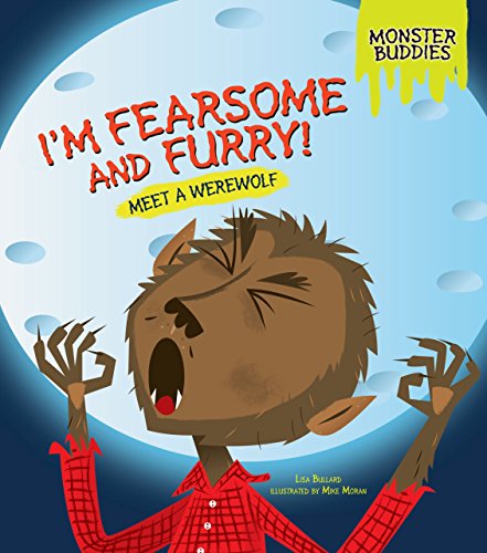 Book Cover I'm Fearsome and Furry!: Meet a Werewolf (Monster Buddies)