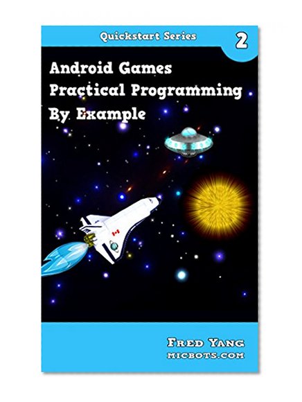 Android Games Practical Programming By Example: Quickstart 2