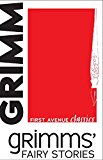 Grimms' Fairy Stories (First Avenue Classics)
