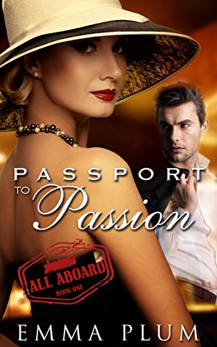All Aboard: Passport to Passion No. 1: A  Contemporary Romance: All Aboard