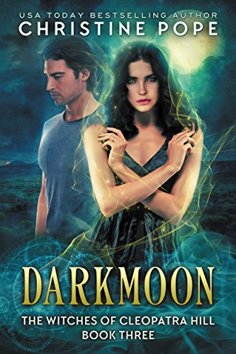 Darkmoon (The Witches of Cleopatra Hill Book 3)