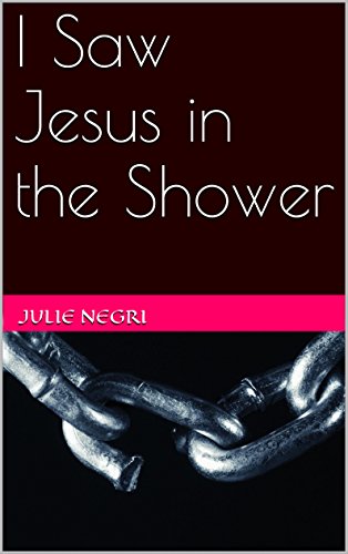 I Saw Jesus in the Shower