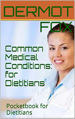 Common Medical Conditions: for Dietitians: Pocketbook for Dietitians