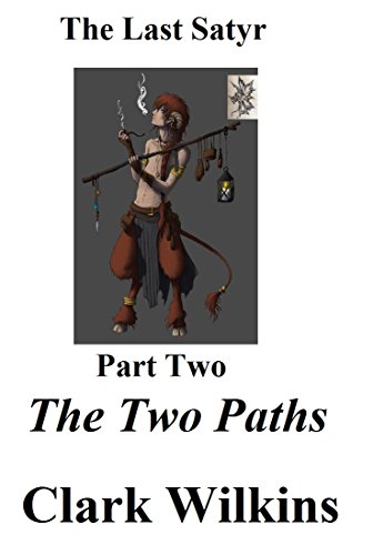 The Last Satyr: The Two Paths