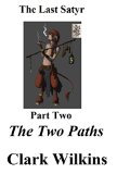 The Last Satyr: The Two Paths