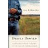 Deeply Rooted: Unconventional Farmers in the Age of Agribusiness by Hamilton, Lisa M. [Counterpoint, 2010] (Paperback) [Paperback]