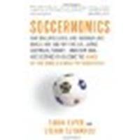 Soccernomics: Why England Loses, Why Germany and Brazil Win, and Why the U.S., Japan, Australia, Turkey--and Even Iraq--Are Destined to Become the Kings of the World's Most Popular Sport by Kuper, Simon, Szymanski, Stefan [Nation Books, 2009] (Paperback)
