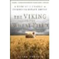 The Viking in the Wheat Field: A Scientist's Struggle to Preserve the World's Harvest by Dworkin, Susan [Walker & Company, 2010] (Paperback) [Paperback]