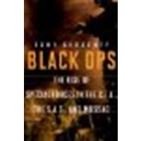 Black Ops: The Rise of Special Forces in the CIA, the SAS, and Mossad by Geraghty, Tony [Pegasus, 2012] (Paperback) [Paperback]