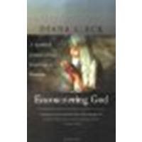 Encountering God: A Spiritual Journey from Bozeman to Banaras by Eck, Diana L. [Beacon Press, 2003] (Paperback) 2nd Edition [Paperback]
