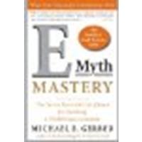 E-Myth Mastery: The Seven Essential Disciplines for Building a World Class Company by Gerber, Michael E. [HarperBusiness, 2007] (Paperback) [Paperback]