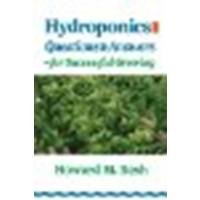 Hydroponics: Questions & Answers for Successful Growing by Resh, Howard M. [CRC Press, 2002] (Paperback) [Paperback]