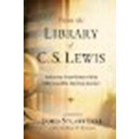 From the Library of C. S. Lewis: Selections from Writers Who Influenced His Spiritual Journey by Bell, James Stuart, Dawson, Anthony P. [WaterBrook Press, 2012] (Paperback) [Paperback]