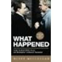 What Happened: Inside the Bush White House and Washington's Culture of Deception by McClellan, Scott [PublicAffairs, 2009] (Paperback) [Paperback]
