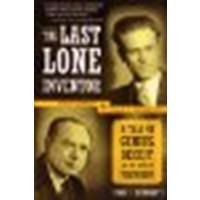 The Last Lone Inventor: A Tale of Genius, Deceit, and the Birth of Television by Schwartz, Evan I. [Harper Perennial, 2003] (Paperback) [Paperback]