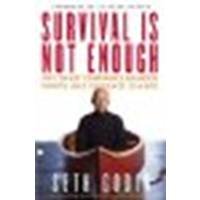 Survival Is Not Enough: Why Smart Companies Abandon Worry and Embrace Change by Godin, Seth [Free Press, 2002] (Paperback) [Paperback]