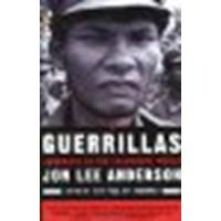 Guerrillas: Journeys in the Insurgent World by Anderson, Jon Lee [Penguin Books, 2004] (Paperback) [Paperback]
