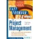 The Fast Forward MBA in Project Management by Verzuh, Eric [Wiley, 2008] (Paperback) 3rd Edition [Paperback]