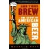 Ambitious Brew: The Story of American Beer by Ogle, Maureen [Mariner Books, 2007] (Paperback) [Paperback]