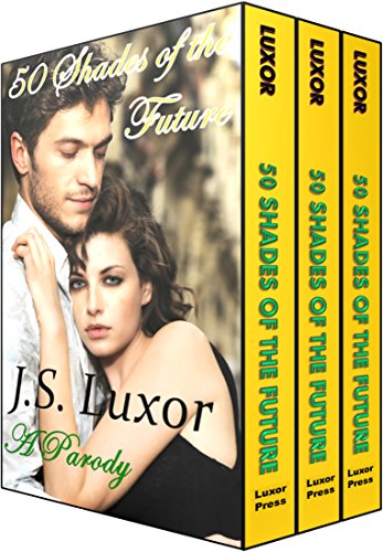 50 SHADES OF THE FUTURE: BOXED SET: A Parody (50 Shades of the Past Book 2)
