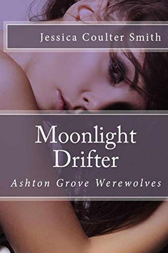 Moonlight Drifter (Ashton Grove Werewolves Book 9)