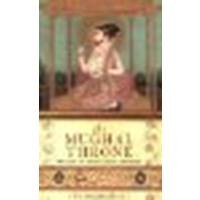 The Mughal Throne: The Saga of India's Great Emperors by Eraly, Abraham [Phoenix, 2004] (Paperback) [Paperback]