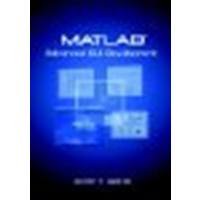 MATLAB Advanced GUI Development by Scott T. Smith [Dog Ear Publishing, LLC, 2006] (Paperback) [Paperback]
