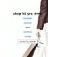 Shop 'til You Drop: Consumer Behavior and American Culture by Asa Berger, Arthur [Rowman & Littlefield Publishers, 2004] (Paperback) [Paperback]