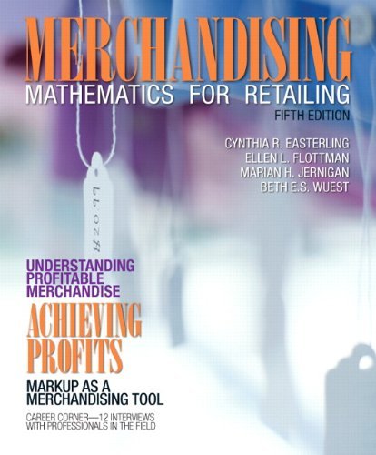 Merchandising Mathematics for Retailing by Easterling, Cynthia R., Flottman, Ellen L., Jernigan, Marian [Prentice Hall, 2012] (Paperback) 5th Edition [Paperback]
