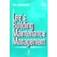 Lee's Building Maintenance Management by Wordsworth, Paul [Wiley-Blackwell, 2001] (Paperback) 4th Edition [Paperback]