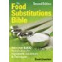 The Food Substitutions Bible: More Than 6,500 Substitutions for Ingredients, Equipment and Techniques by Joachim, David [Robert Rose, 2010] (Paperback) 2nd Edition [Paperback]