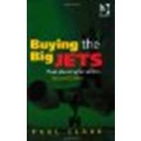 Buying the Big Jets by Paul Clark [Ashgate Pub Co, 2007] (Paperback) [Paperback]