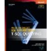 Inside Microsoft SQL Server 2005: T-SQL Querying by Itzik Ben-Gan, Lubor Kollar, Dejan Sarka [Microsoft Press, 2006] (Paperback) [Paperback]