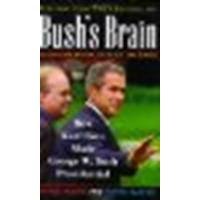 Bush's Brain: How Karl Rove Made George W. Bush Presidential by Moore, James, Slater, Wayne [Wiley, 2004] (Paperback) [Paperback]