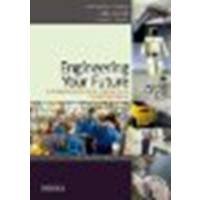 Engineering Your Future: A Comprehensive Introduction to Engineering by Oakes, William, Leone, Les, Gunn, Craig [Oxford University Press, 2011] (Paperback) 7th Edition [Paperback]