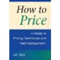 How to Price: A Guide to Pricing Techniques and Yield Management by Shy, Oz [Cambridge University Press, 2008] (Paperback) [Paperback]