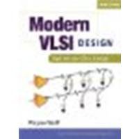 Modern VLSI Design: System-on-Chip Design by Wolf, Wayne [Prentice Hall, 2002] (Paperback) 3rd Edition [Paperback]