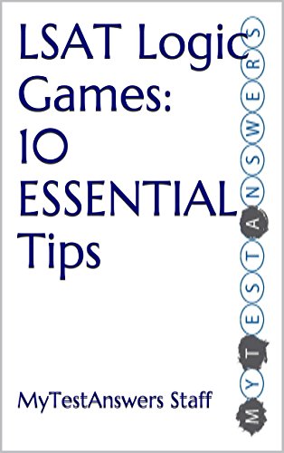 LSAT Logic Games: 10 ESSENTIAL Tips