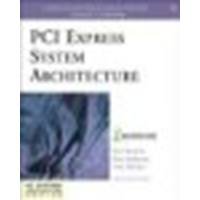 PCI Express System Architecture by Mindshare Inc., Budruk, Ravi, Anderson, Don, Shanley, Tom [Addison-Wesley Professional, 2003] (Paperback) [Paperback]