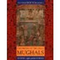 The Empire of the Great Mughals: History, Art and Culture by Schimmel, Annemarie [Reaktion Books, 2006] (Paperback) [Paperback]