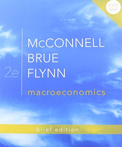 Macroeconomics Brief Edition by McConnell, Campbell, Brue, Stanley, Flynn, Sean [McGraw-Hill/Irwin, 2012] (Paperback) 2nd Edition [Paperback]