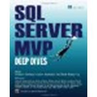 SQL Server MVP Deep Dives by Nielsen, Paul, Delaney, Kalen, Machanic, Adam, Tripp, Kimber [Manning Publications, 2009] (Paperback) [Paperback]