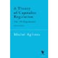 A Theory of Capitalist Regulation: The US Experience by Aglietta, Michel [Verso, 2001] (Paperback) [Paperback]