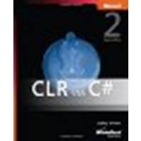 CLR via C#, Second Edition by Richter, Jeffrey [Microsoft Press, 2006] (Paperback) 2nd Edition [Paperback]