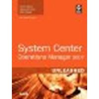 System Center Operations Manager 2007 Unleashed by Meyler, Kerrie, Fuller, Cameron, Joyner, John, Dominey, Andy [Sams Publishing, 2008] (Paperback) [Paperback]